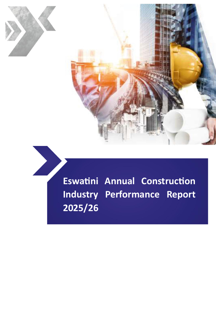 Eswatini Annual Construction 
Industry Performance Report 
2025/26 